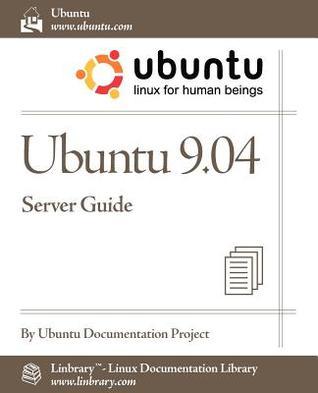 Ubuntu 9.04 Server Guide by Ubuntu Documentation Project | Goodreads