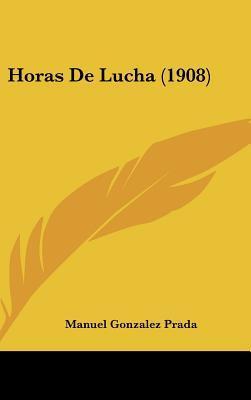 Horas De Lucha (1908)