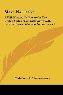 Slave Narrative: A Folk History Of Slavery In The United States From ...
