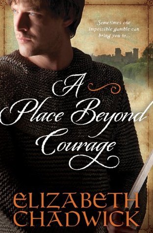 A Place Beyond Courage (William Marshal, #1)