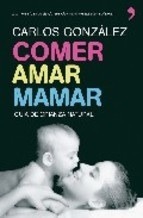 Comer, amar, mamar