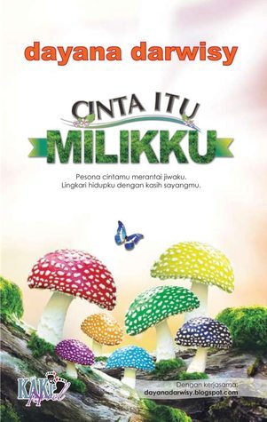 Cinta Itu Milikku By Dayana Darwisy Goodreads