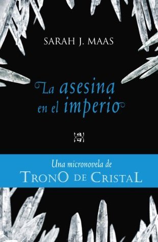 La asesina en el imperio (Trono de cristal, #0.5)