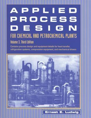 Applied Process Design for Chemical and Petrochemical Plants: Volume 3 ...
