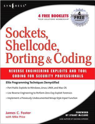Sockets, Shellcode, Porting, & Coding : Reverse Engineering Exploits ...