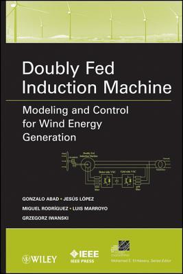 Doubly Fed Induction Machine: Modeling and Control for Wind Energy ...
