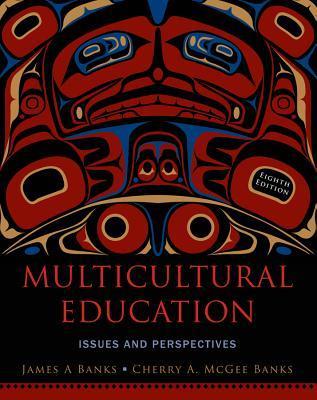 Multicultural Education: Issues and Perspectives by James A. Banks ...