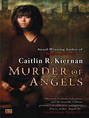 Caitlin R Murder of Angels by Caitlín R. Kiernan | Goodreads