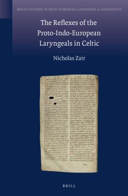 The Reflexes of the Proto-Indo-European Laryngeals in Celtic book cover