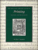 The British Library Guide to Printing: History and Techniques by ...