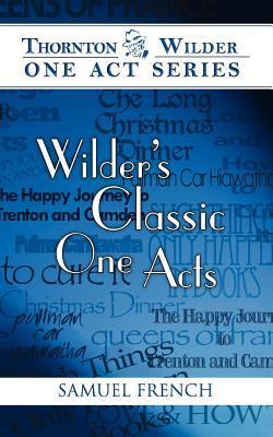 Wilder's Classic One Acts book cover