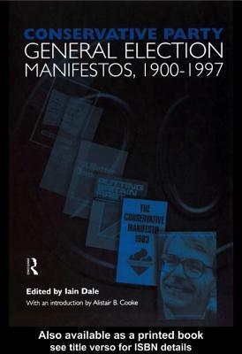 Volume One. Conservative Party General Election Manifestos 1900-1997 by ...