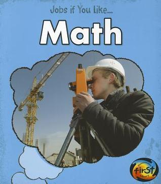 Jobs If You Like Math by Charlotte Guillain | Goodreads