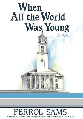 Cover of When All the World Was Young