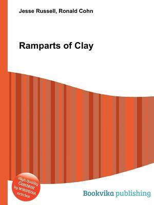 Ramparts of Clay by Jesse Russell Goodreads