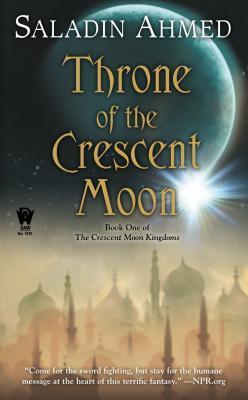 Throne of the Crescent Moon (Crescent Moon Kingdoms, 1)