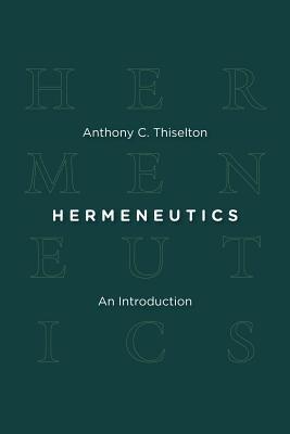 Hermeneutics: An Introduction