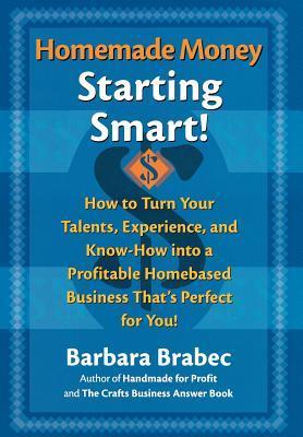 Cover of Homemade Money: Starting Smart