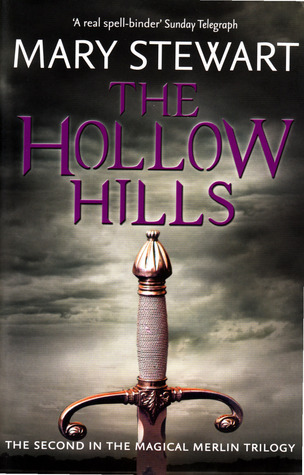 The Hollow Hills (Arthurian Saga, #2)