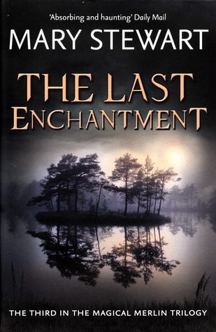 The Last Enchantment (Arthurian Saga, #3)
