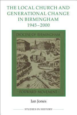 The Local Church and Generational Change in Birmingham, 1945 - 2000 book cover