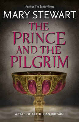 The Prince and the Pilgrim (Arthurian Saga, #5)