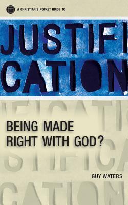 A A Christian’s Pocket Guide to Justification: Being made right with ...