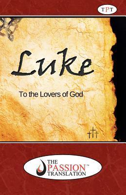 Luke: To The Lovers Of God by Brian Simmons | Goodreads