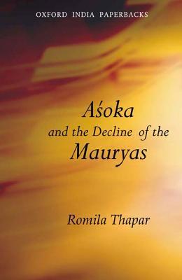 Aśoka and the Decline of the Mauryas book cover