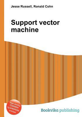 Support Vector Machine by Jesse Russell | Goodreads