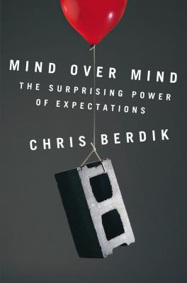 Cover of Mind Over Mind: The Surprising Power of Expectations
