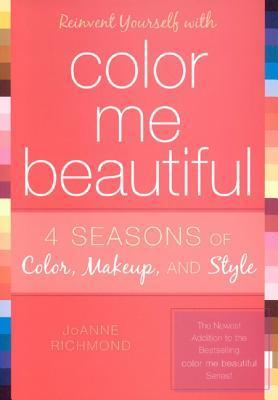 Reinvent Yourself with Color Me Beautiful: Four Seasons of Color, Makeup, and Style
