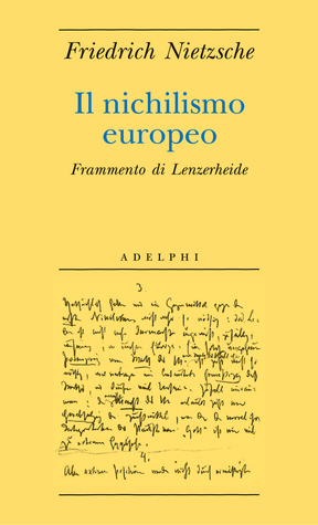 Il nichilismo europeo. Frammento di Lenzerheide
