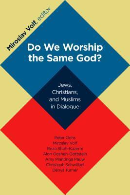 Do We Worship the Same God? book cover