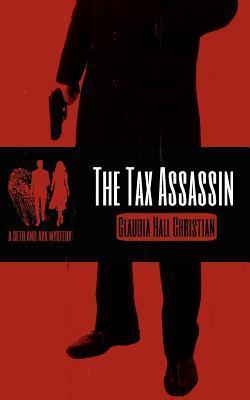 The Tax Assassin: A Seth and Ava Mystery