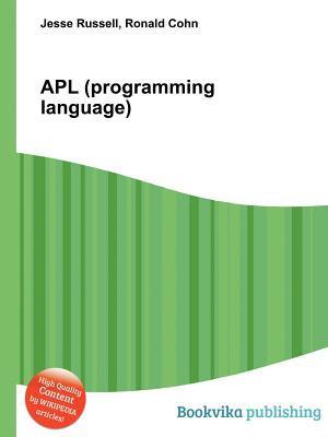 APL (Programming Language) by Jesse Russell | Goodreads