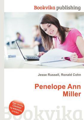 Penelope Ann Miller by Jesse Russell | Goodreads