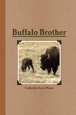 Buffolo Brother Sign Buffalo Brother by Catherine Law-Pierce | Goodreads