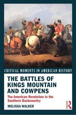 The Battles of Kings Mountain and Cowpens book cover