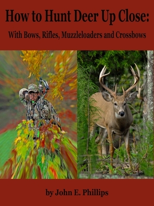 With Bows, Rifles, Muzzleloaders and Crossbows