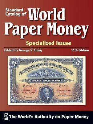 Standard Catalog of World Paper Money. Specialized Issues by