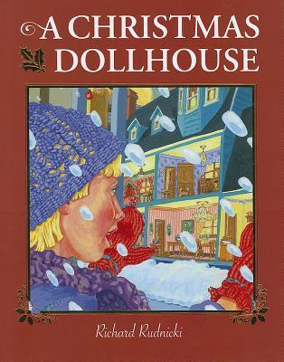 A Christmas Dollhouse by Richard Rudnicki | Goodreads