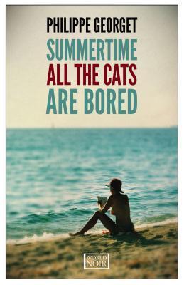 Summertime, All the Cats Are Bored