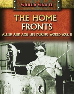 The Home Fronts: Allied and Axis Life During World War II by Peter ...
