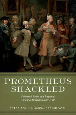 Prometheus Shackled: Goldsmith Banks and England's Financial Revolution ...