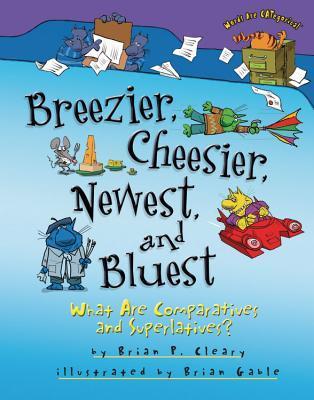 Breezier, Cheesier, Newest, and Bluest book cover