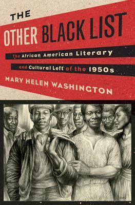 The Other Blacklist: The African American Literary and Cultural Left of the 1950s