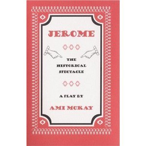 Jerome: The Historical Spectacle