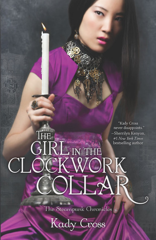 The Girl in the Clockwork Collar (Steampunk Chronicles, #2)