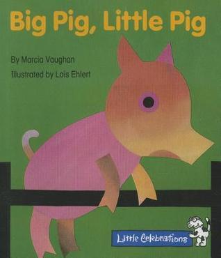 CELEBRATE READING! LITTLE CELEBRATIONS GRADE K: BIG PIG LITTLE PIG BY M M M by Celebration Press ...